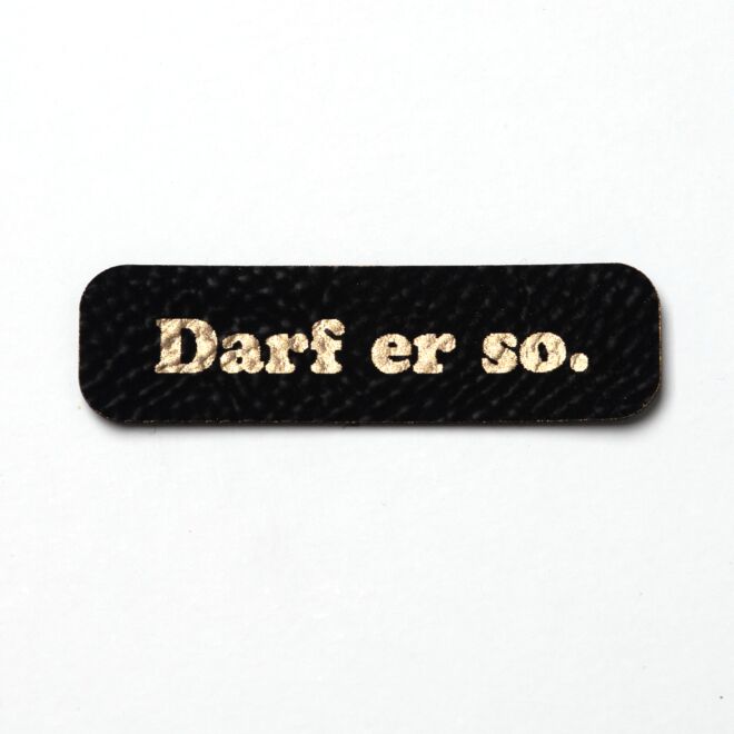 Kunstlederlabel Darf er so. (schwarz/gold)