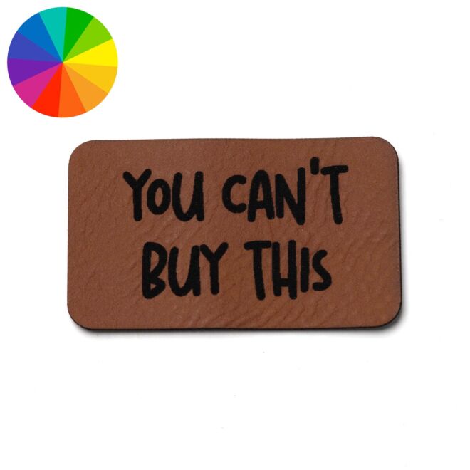 Kunstlederlabel "You can't buy this" (50mm x 30mm)